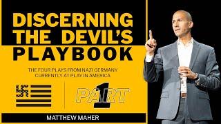 Discerning The Devil's Playbook (Part 1) | From Nazi Germany To America | Matthew Maher