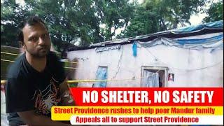 Street Providence rushes to help needy Mandur family, appeal all for support to help such families