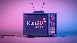 Run2U - Hoàng Sugar ft. Kevin Sôcôla [OFFICIAL MV LYRIC]