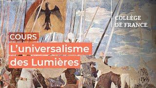 L’universalisme des Lumières : débats et controverses (2) - Antoine Lilti (2023-2024)