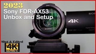 SONY FDR AX53 UNBOXING and SETUP (UHD-4K Footage)