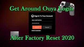 Get Around Ouya Login After Factory Reset 2020