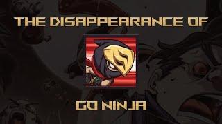 The Disappearance of Go Ninja