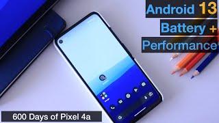 Android 13 Battery and Performance : PIXEL 4A after 600 Days