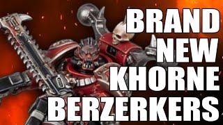 *NEW KHORNE BERZERKERS* World Eaters Revealed at Nova Open!