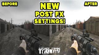 IMPROVE YOUR VISIBILITY | NEW POST FX SETTINGS GUIDE | Escape from Tarkov | TweaK