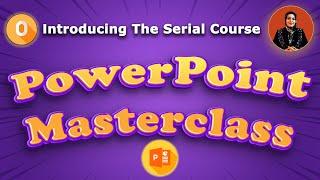 Introducing the PowerPoint Master Course from Beginner to Professional