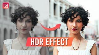 InShot HDR Effect Video Editing Tutorial | Sharpen Quality HDR CC Effect