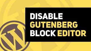 Disable Gutenberg, Block Editor and Block Widgets in WordPress | Enable Classic Editor in WordPress