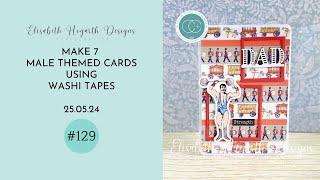 MAKE 7 MALE THEMED CARDS WITH WASHI TAPES