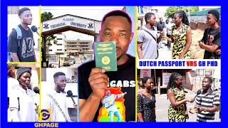 Dutch Passport Vrs Ghana PhD--Kumasi Technical University Students share their opinion,It's Shock!ng