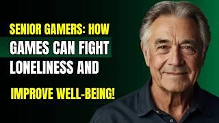 Senior Gamers: How Playing Can Help Improve Memory and Mobility!