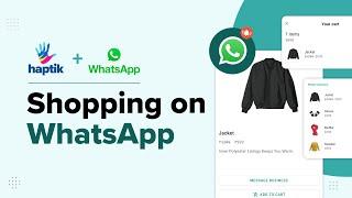 Power an end-to-end shopping experience on WhatsApp