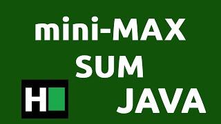 Mini-Max Sum - HackerRank Solution (Java)