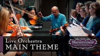 Pathfinder: Wrath of the Righteous Main theme - Live Orchestra