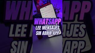 Lee tus mensajes de #WhatsApp sin abrir la app #trucosdewhatsapp #smartphone #tecnologia #celulares