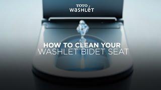 How to clean your TOTO WASHLET® bidet seat