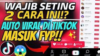 CARA MASUK FYP TIKTOK - SETTING CARA INI!!!