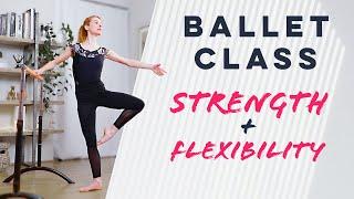 Ballet Class for Strength, Stamina & Flexibility | Beginner - Intermediate