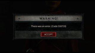 Diablo IV - Warning! There was an error. (Code 316719) - Diablo 4 - account is currently locked