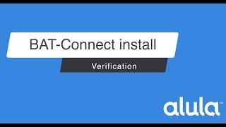 BAT Connect Install Verification