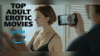 Top adult erotic movies on amazon prime | netflix | sonyliv | vimeo