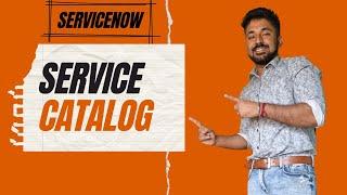 ServiceNow Different components of Service Catalog