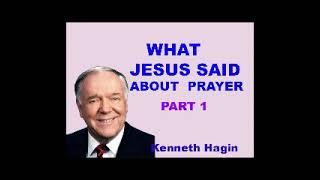 What Jesus said about Prayer part 1