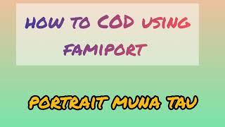 Cara CASH ON DELIVERY di Family Mart menggunakan famiport (tutorial)