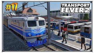 Transport Fever 2 | Optimization of traffic in a metropolis | S04 # 17 (railway games)