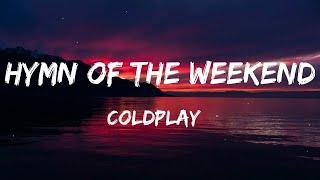 Coldplay - Hymn For The Weekend (Lyrics)