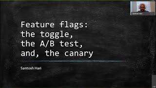 Feature flags: the toggle, the A/B test and the canary - Santosh Hari - NDC Oslo 2020