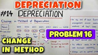 #14 Depreciation - Change in Method - Problem 16 - By Saheb Academy