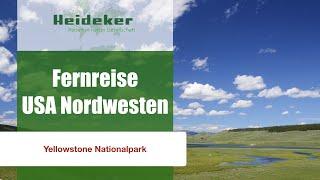 Yellowstone Nationalpark mit Heideker Reisen - Reisen in netter Gesellschaft