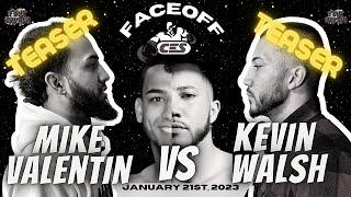 FACE-OFF TEASER: MICHAEL VALENTIN vs KEVIN WALSH