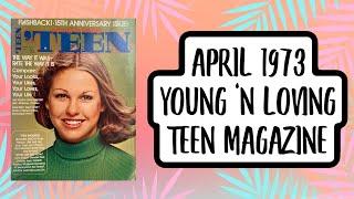 Young ‘n Loving Teen Magazine April 1973 (WHOLE MAGAZINE, check out with me!)