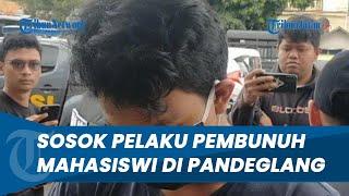 DIHANTAM DENGAN KLOSET WC, Inilah Sosok Pria Pembunuh Mahasiswi di Jalan Stadion Badak Pandeglang