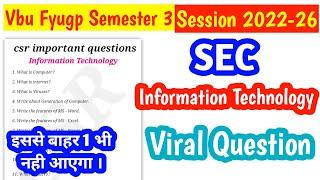 Vbu Fyugp Semester 3 | Information Technology | sec paper it | vvi Question | vbu sem 3 exam 