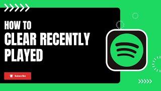 How to Clear Recently Played on Spotify