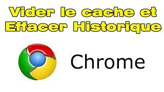 Vider le cache chrome et supprimer historique chrome