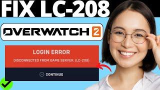 How To Fix Error Code LC-208 in Overwatch 2