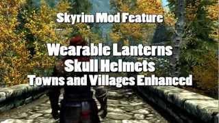 Skyrim Mod Feature: Wearable Lanterns, Skull Helmets, and Towns and Villages Enhanced