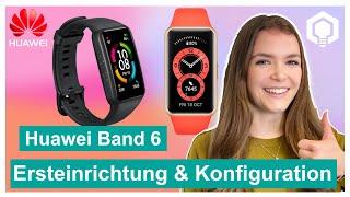 Huawei Band 6 Ersteinrichtung und Konfiguration