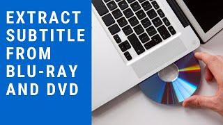[Blu ray DVD to SRT] How to Extract Subtitle from Blu-ray and DVD?