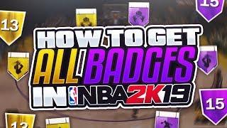 HOW TO GET EVERY BADGE IN NBA 2K19! THE BEST BADGE TUTORIAL! UNLOCK ALL NBA 2K19 BADGES IN MYCAREER