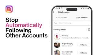 How to Stop Automatically Following Other Instagram Accounts - Full Guide (Latest Update)