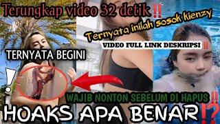 KIENZY 32 DETIK?VIRAL 32 DETIK?TIKTOK?LINK?KLARIFIKASI?KIENZY MYELIN??HOAKS