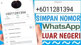 Cara Menyimpan Nomor Whatsapp Luar Negeri