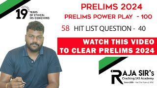 Prelims Power Play 100 - 2024 - 58 | HIT LIST QUESTIONS - 40 | Raja Sir's Cracking IAS