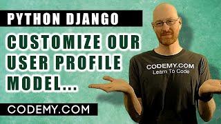 Customize User Profile Model - Django Blog #27